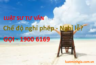 Tư vấn về thời gian làm việc, làm thêm giờ, thời gian nghỉ ngơi, nghỉ phép, nghỉ lễ tết trực tuyến